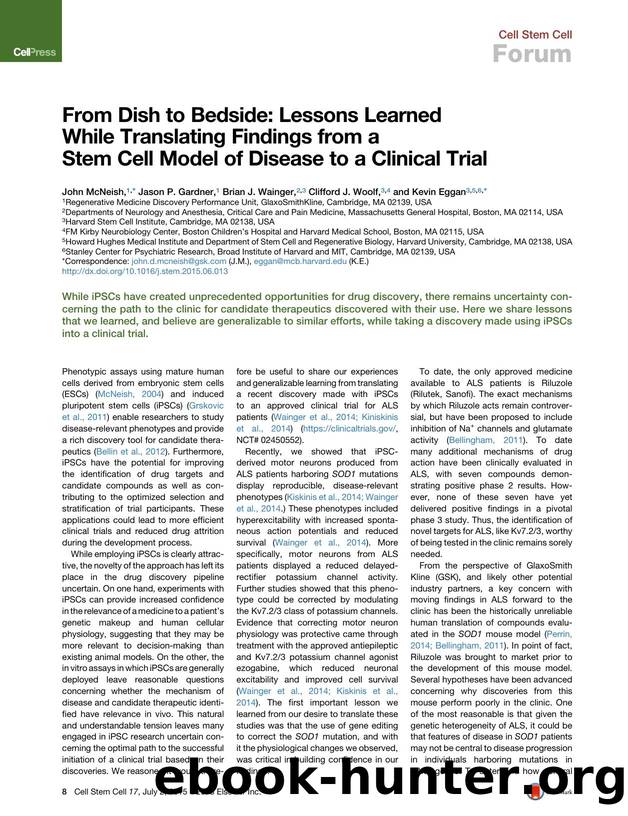 From Dish to Bedside: Lessons Learned While Translating Findings from a Stem Cell Model of Disease to a Clinical Trial by John McNeish & Jason P. Gardner & Brian J. Wainger & Clifford J. Woolf & Kevin Eggan