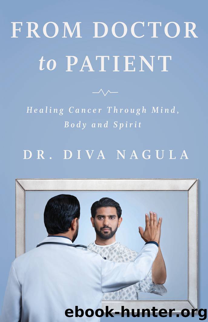 From Doctor to Patient by Diva Nagula