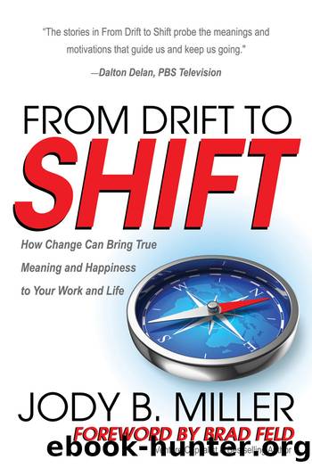 From Drift to Shift by Miller Jody B.;Feld Brad;