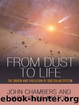 From Dust to Life by Chambers John; Mitton Jacqueline;