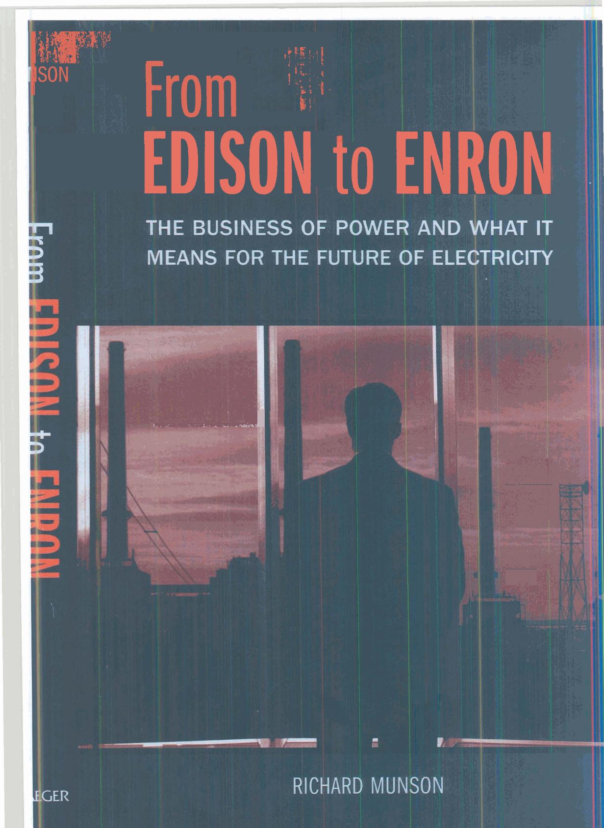 From Edison to Enron: The Business of Power and What It Means for the Future of Electricity by Richard Munson