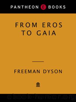 From Eros to Gaia by Freeman Dyson