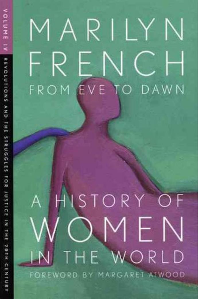 From Eve to Dawn, A History of Women in the World, Volume IV: Revolutions and Struggles for Justice in the 20th Centur (Repost) by Unknow
