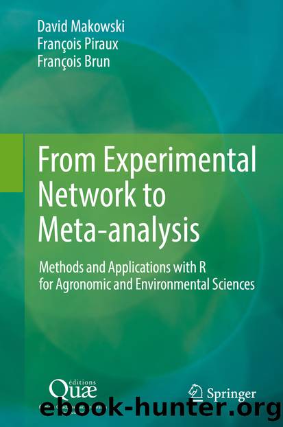 From Experimental Network to Meta-analysis by David Makowski & François Piraux & François Brun