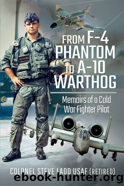 From F-4 Phantom to A-10 Warthog by Steve Ladd