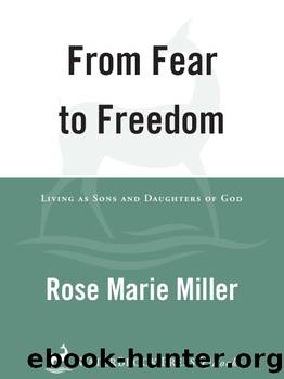 From Fear to Freedom by Rose Marie Miller