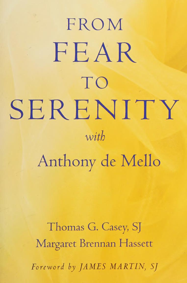 From Fear to Serenity with Anthony de Mello ( author of Awareness ) by Anthony de Mello Eckhart Tolle Osho Thomas G. Casey SJ Margaret Brennan Hassett