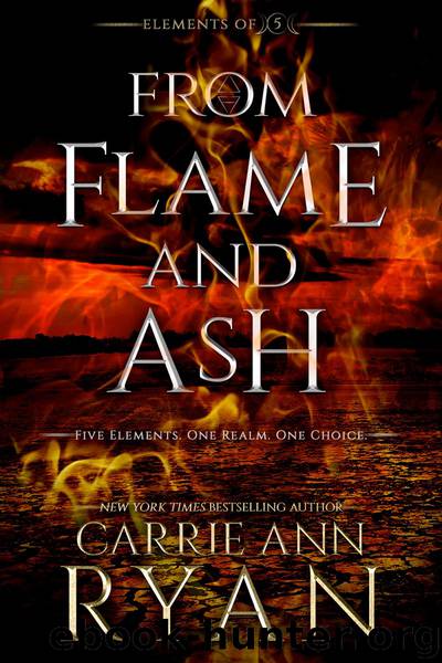 From Flame and Ash: An Elements of Five Romance by Carrie Ann Ryan