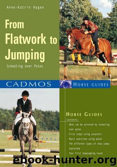 From Flatwork to Jumping by Anne-Katrin Hagen