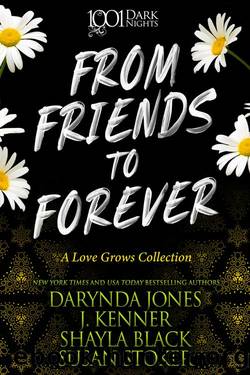 From Friends to Forever: A Love Grows Collection (1001 Dark Nights) by unknow