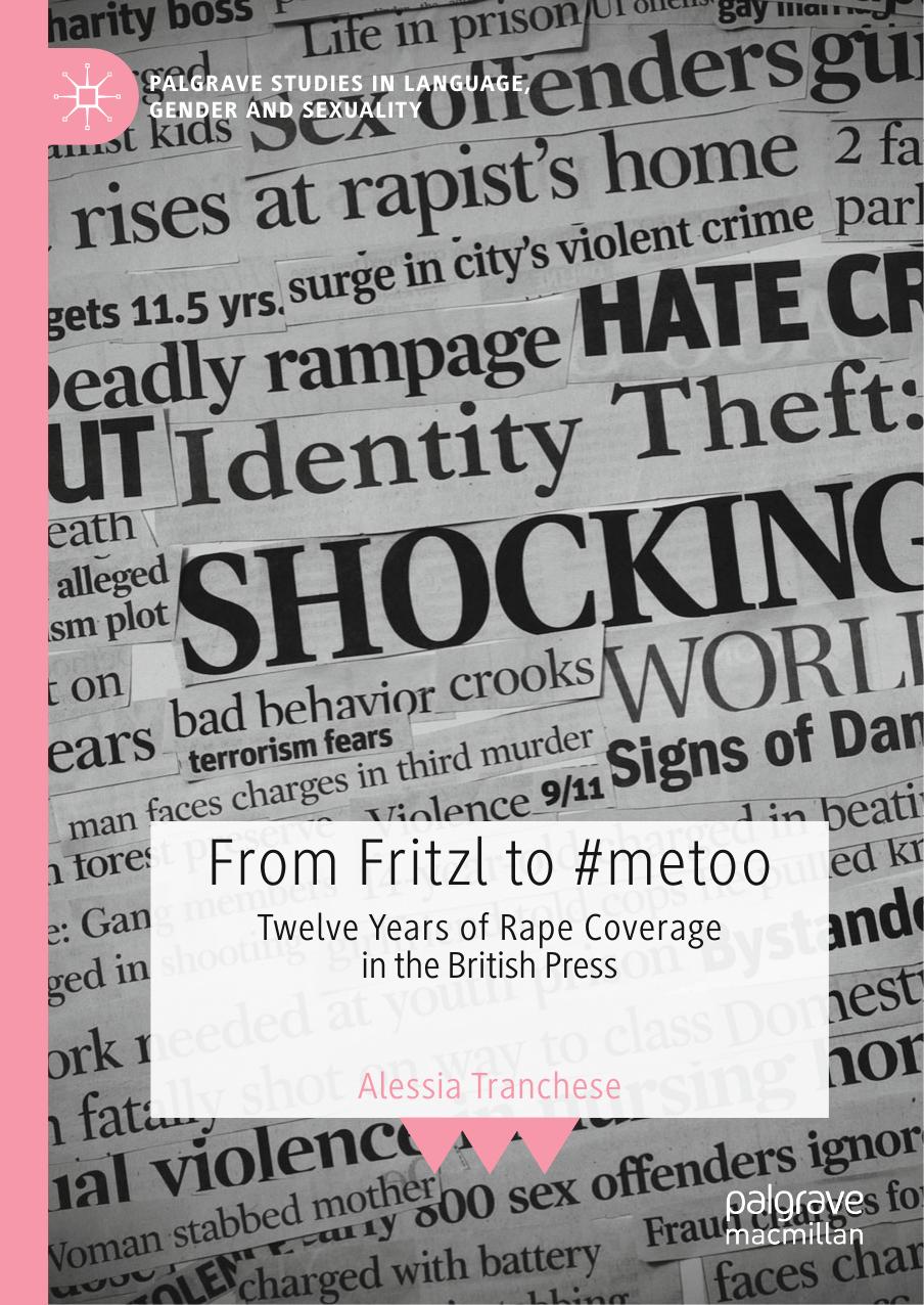 From Fritzl to #metoo: Twelve Years of Rape Coverage in the British Press by Alessia Tranchese