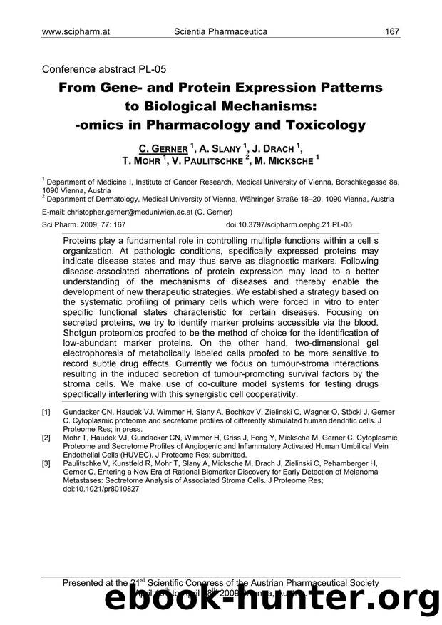 From Gene- and Protein Expression Patterns to Biological Mechanisms: -omics in Pharmacology and Toxicology by C. GERNER & A. SLANY & J. DRACH & T. MOHR & V. PAULITSCHKE & M. MICKSCHE
