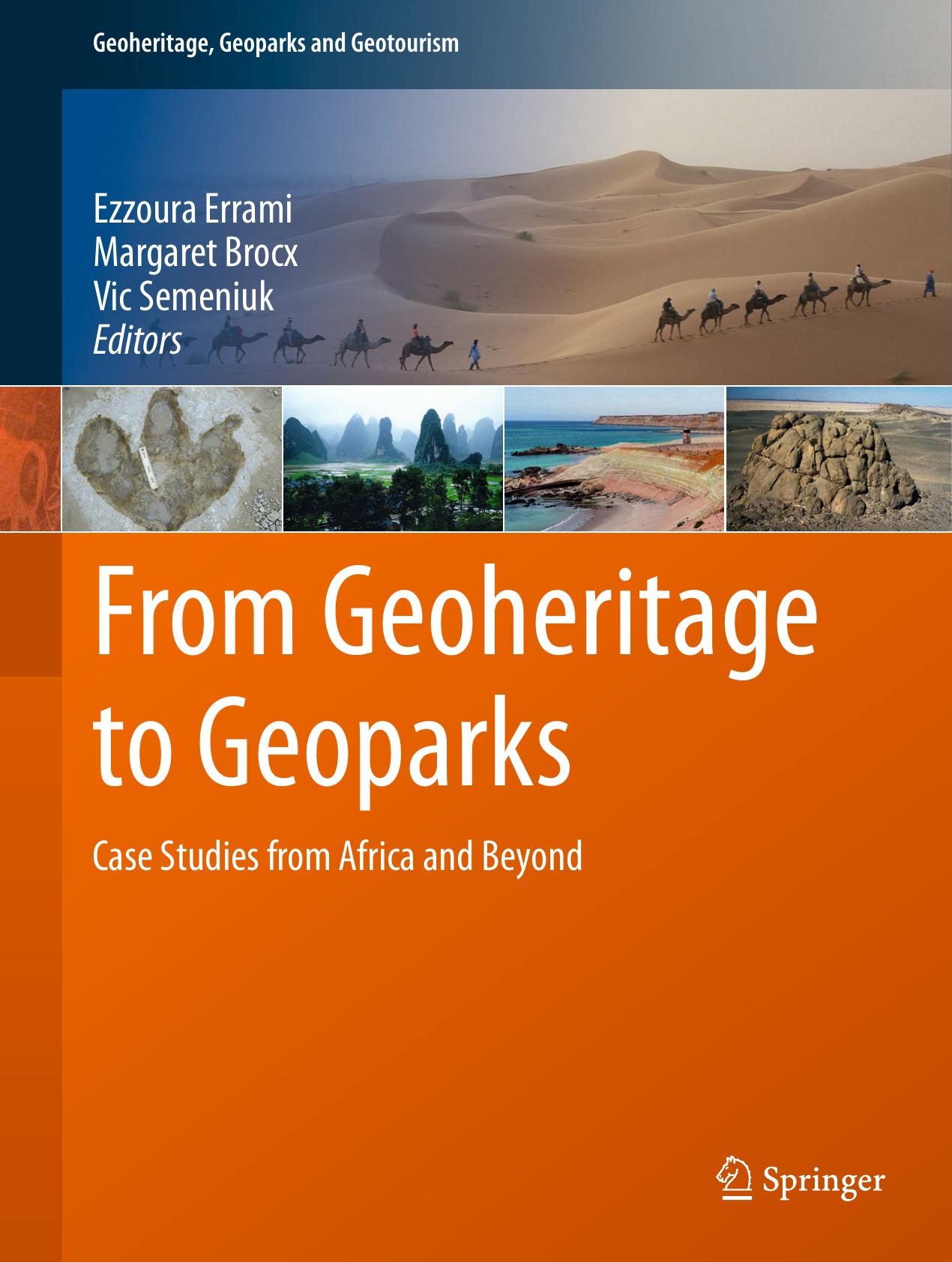 From Geoheritage to Geoparks: Case Studies from Africa and Beyond by Ezzoura Errami and Margaret Brocx