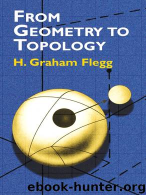 From Geometry to Topology by H. Graham Flegg