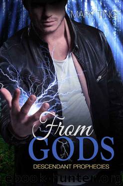 From Gods (Descendant Prophecies Book 1) by Mary Ting