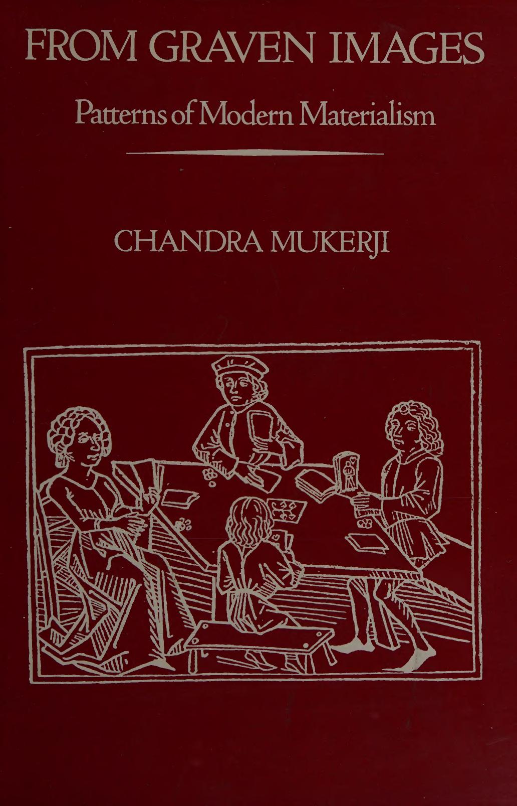 From Graven Images: Patterns of Modern Materialism by Chandra Mukerji