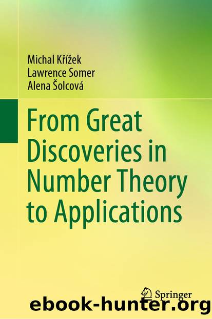 From Great Discoveries in Number Theory to Applications by Michal Křížek & Lawrence Somer & Alena Šolcová