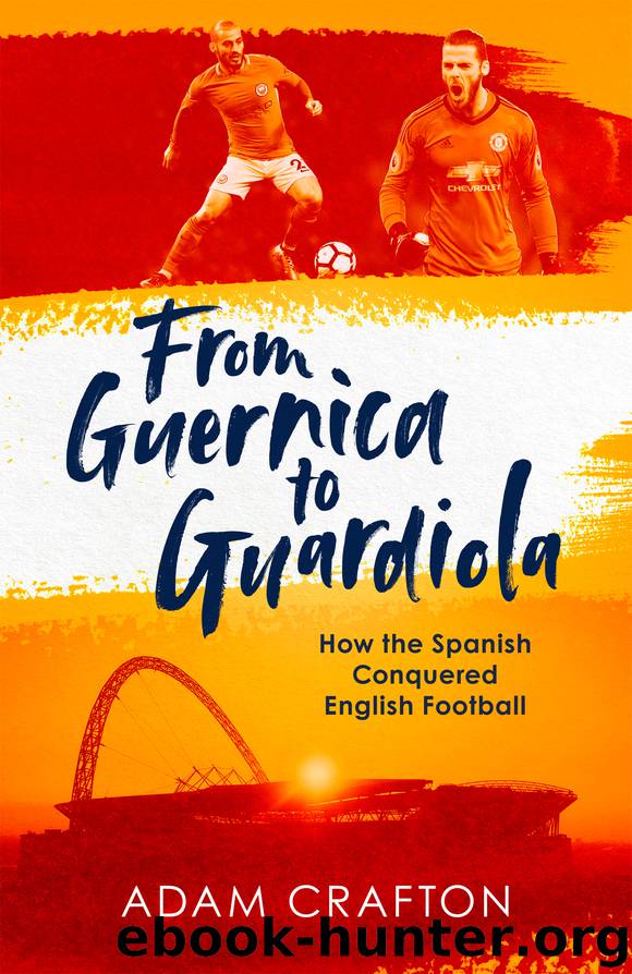From Guernica to Guardiola by Adam Crafton