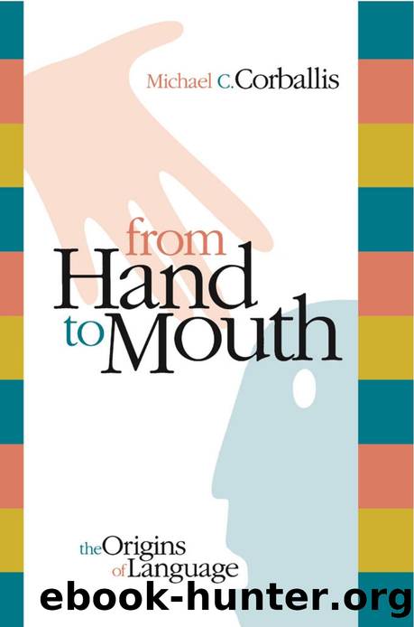 From Hand to Mouth: The Origins of Language by Michael C. Corballis