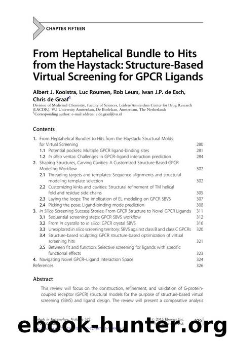 From Heptahelical Bundle to Hits from the Haystack: Structure-Based Virtual Screening for GPCR Ligands by Albert J. Kooistra & Luc Roumen & Rob Leurs & Iwan J.P. de Esch & Chris de Graaf