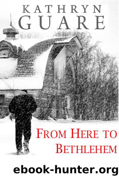 From Here To Bethlehem by Kathryn Guare