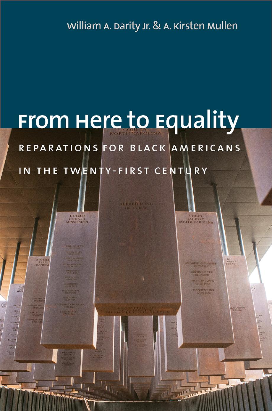 From Here to Equality: Reparations for Black Americans in the Twenty-First Century by William A. Darity Jr