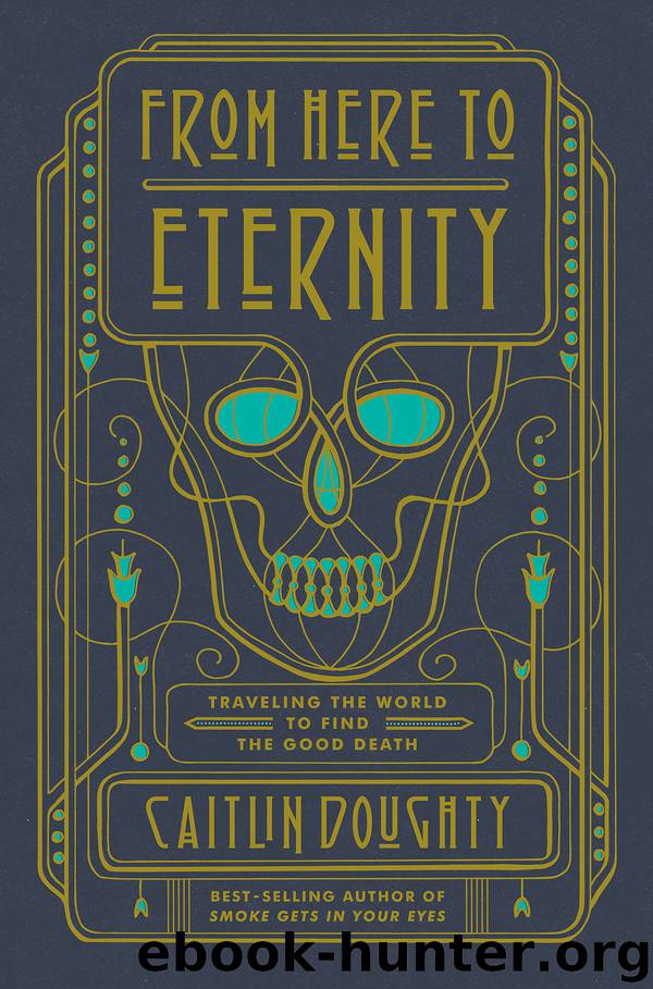 From Here to Eternity by Caitlin Doughty