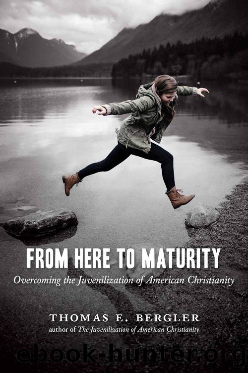 From Here to Maturity by Bergler Thomas E.;