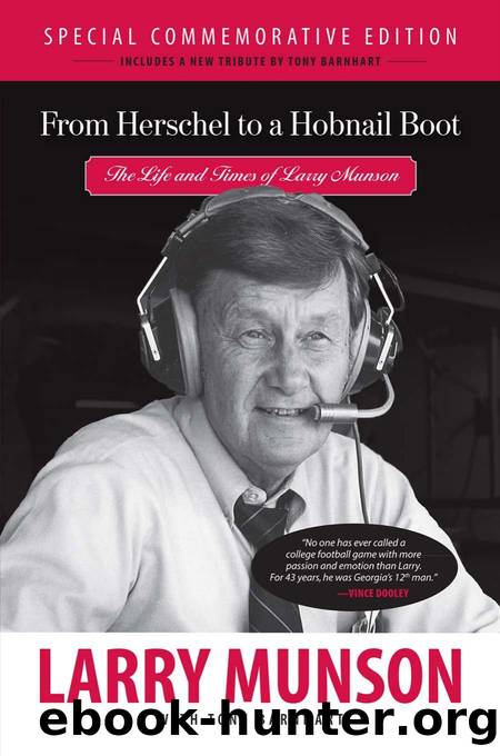 From Herschel to a Hobnail Boot: The Life and Times of Larry Munson by Larry Munson; Tony Barnhart