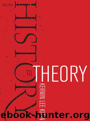 From History to Theory by Klein Kerwin Lee