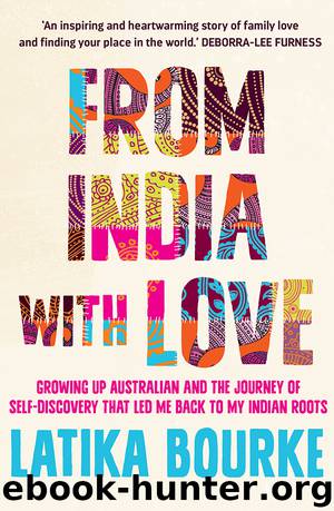 From India with Love by Latika Bourke