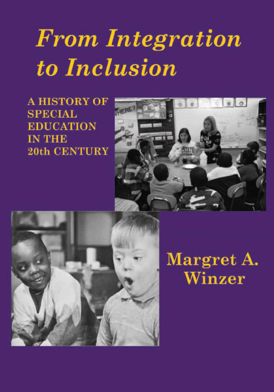 From Integration to Inclusion: A History of Special Education in the 20th Century by Margret A. Winzer