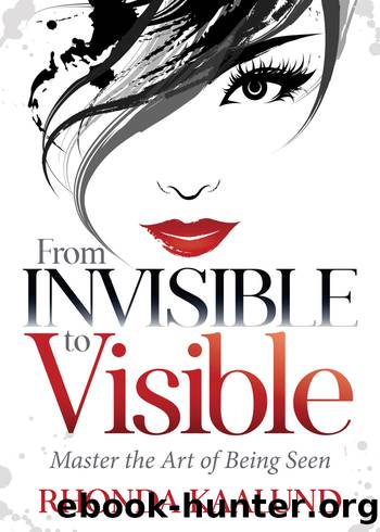 From Invisible to Visible by Kaalund Rhonda;