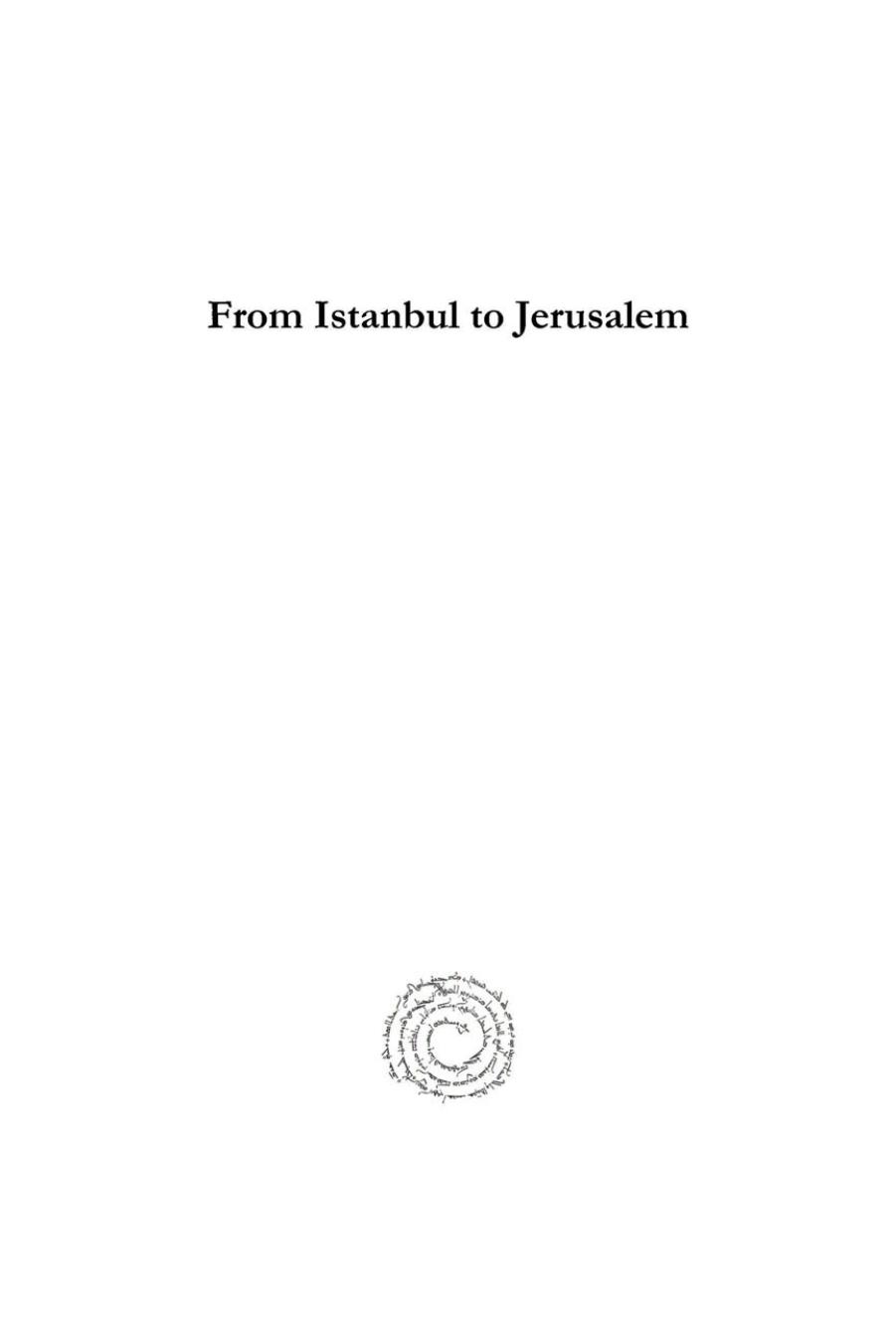 From Istanbul to Jerusalem (Analecta Isisiana: Ottoman and Turkish Studies) by Erol Haker