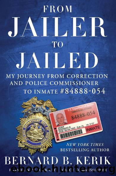 From Jailer to Jailed by Bernard B. Kerik