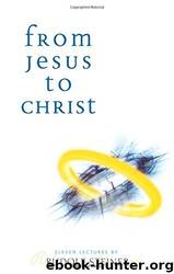From Jesus to Christ by Rudolf Steiner