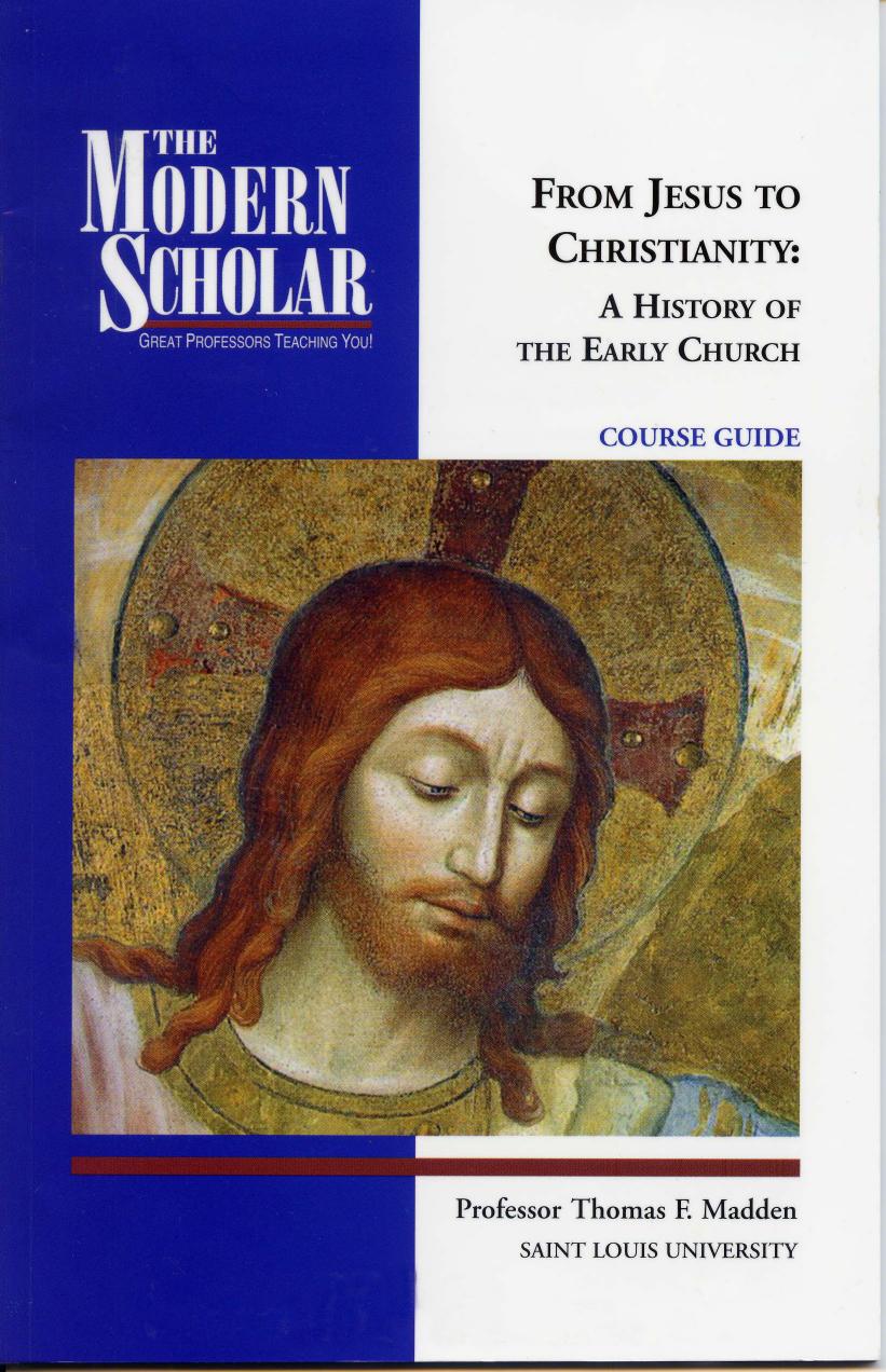 From Jesus to Christianity by A History of the Early Church