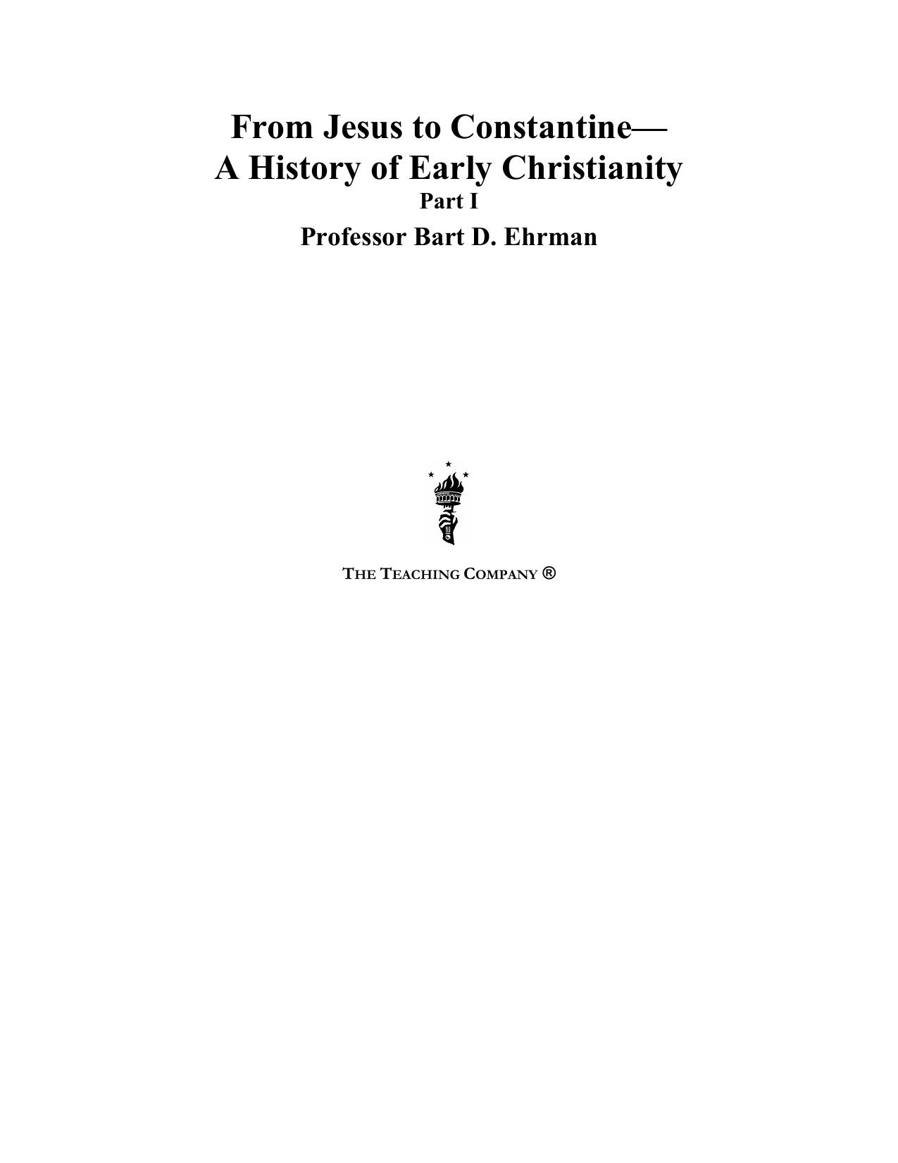 From Jesus to Constantine : a history of early Christianity by Ehrman Bart D.; Dunton Tom; Aigret Jaimée M