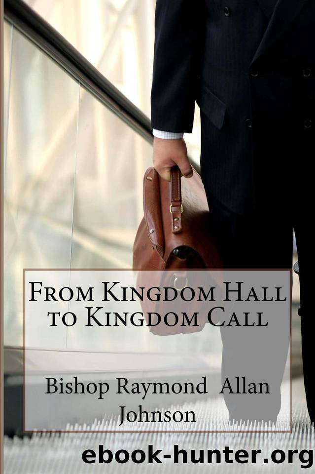 From Kingdom Hall to Kingdom Call by Johnson Bishop Raymond