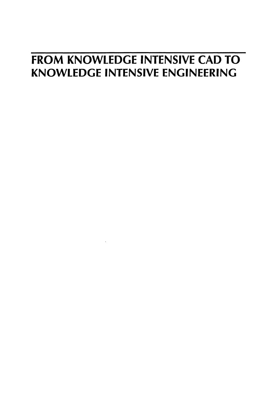 From Knowledge Intensive CAD to Knowledge Intensive Engineering: IFIP TC5 WG5.2. Fourth Workshop on Knowledge Intensive CAD May 22â24, 2000, Parma, Italy by Sergei Ikovenko (auth.) Umberto Cugini Michael Wozny (eds.)