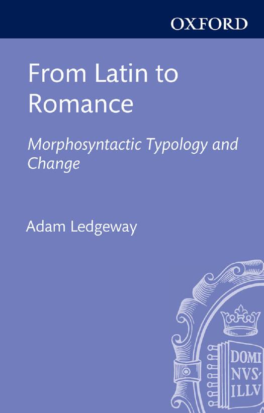 From Latin to Romance: Morphosyntactic Typology and Change by Adam Ledgeway