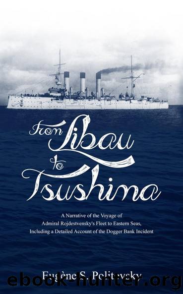 From Libau to Tsushima by Eugène S. Politovsky