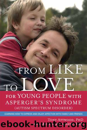 From Like to Love for Young People with Asperger's Syndrome (Autism Spectrum Disorder) by Michelle Garnett