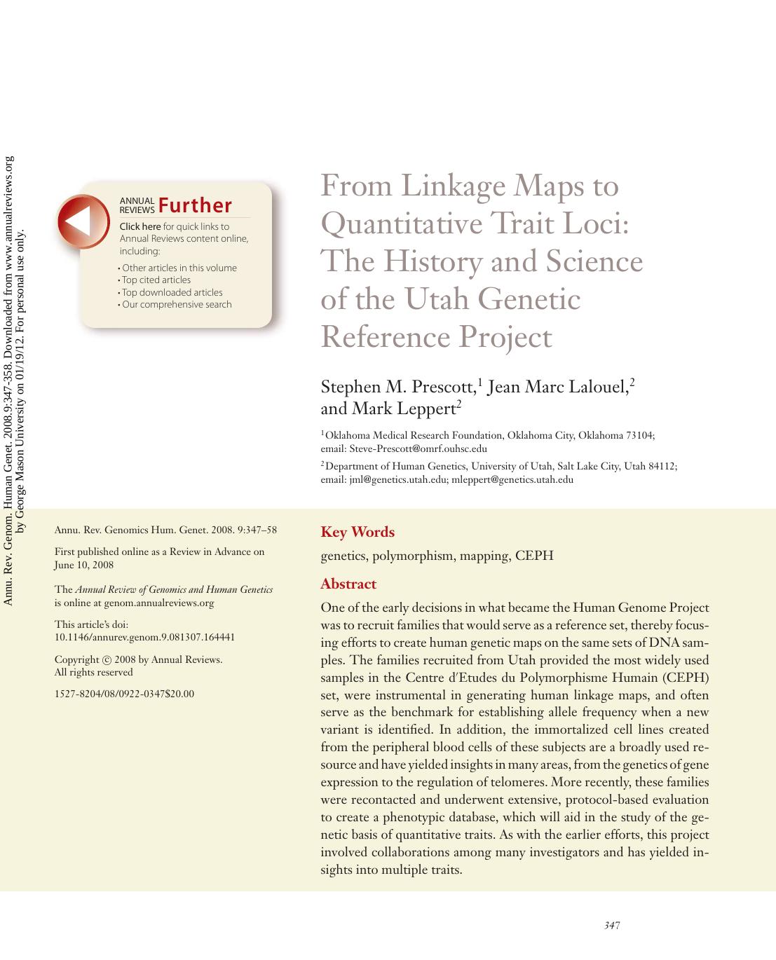 From Linkage Maps to Quantitative Trait Loci: The History and Science of the Utah Genetic Reference Project by Stephen M. Prescott 1 Jean Marc Lalouel 2 & Mark Leppert2