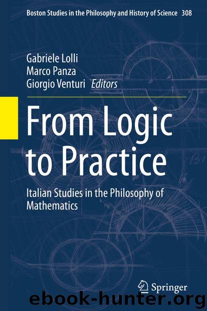 From Logic to Practice by Gabriele Lolli Marco Panza & Giorgio Venturi