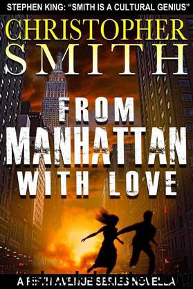 From Manhattan with Love: A Novella (The Fifth Avenue Series) by Smith Christopher