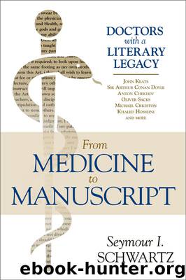 From Medicine to Manuscript by Seymour I. Schwartz