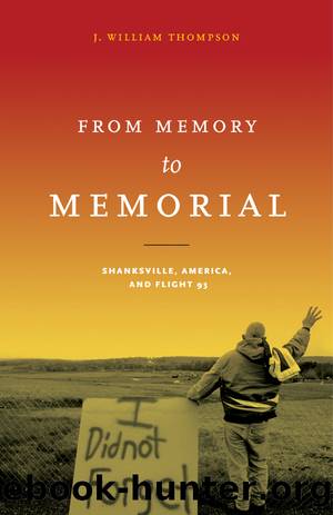 From Memory to Memorial by J. William Thompson