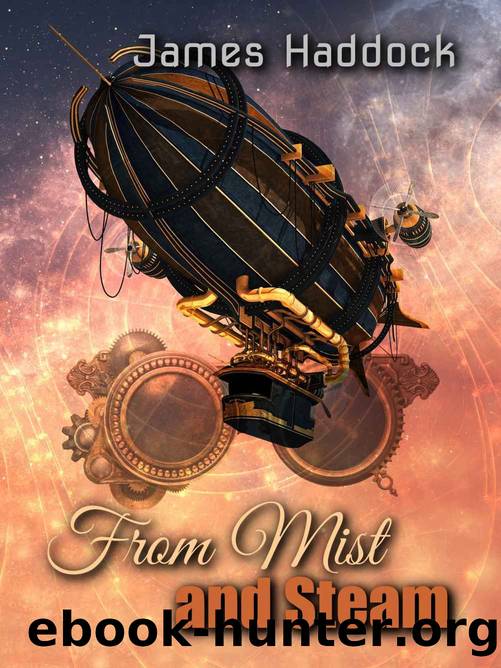 From Mist and Steam by James Haddock