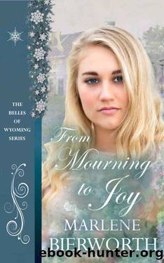 From Mourning to Joy by Marlene Bierworth